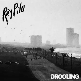 Drooling by Rey Pila