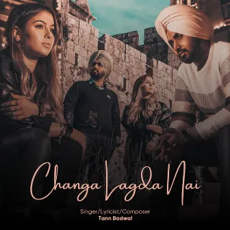 Changa Lagda Nai by Tann Badwal