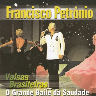 Valsas Brasileiras - Bodas de Prata by Francisco Petrônio