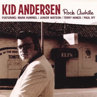 Rock Awhile by Kid Andersen