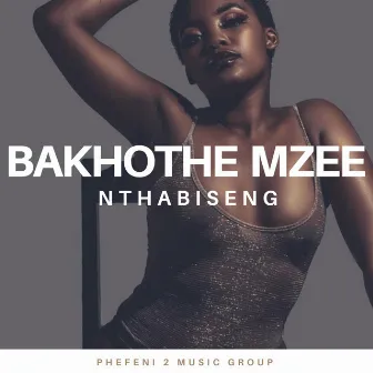 Nthabiseng by Bakhothe Mzee