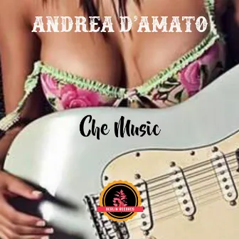 Che Music by Andrea D'Amato