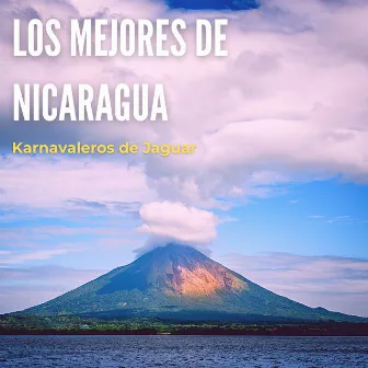 Los Mejores de Nicaragua by Karnavaleros De Jaguar