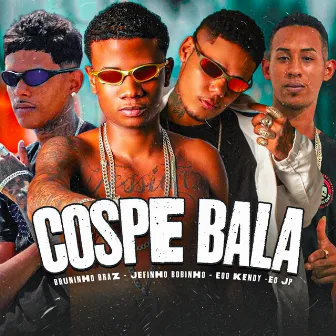 Cospe Bala by Jefinho Bobinho