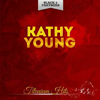 Titanium Hits by Kathy Young