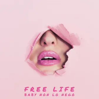 Baby non lo nego by Free Life