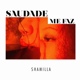 Saudade Me Faz by Shamilla