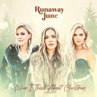 When I Think About Christmas - EP by Runaway June