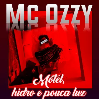 Motel, Hidro e Pouca Luz by MC Ozzy