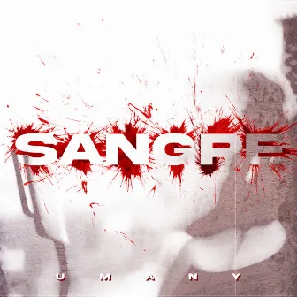 Sangre by Umany