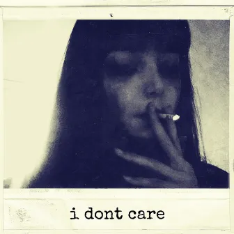 i don't care by nowayback