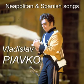 Neapolitan&spanish Songs by Vladislav Piavko