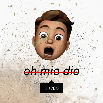 Oh Mio Dio by Ghepo