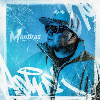 Mentiras by Cianuro Mc