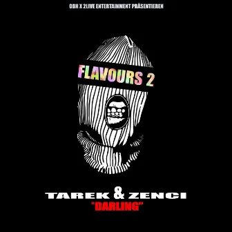 Flavours 2: Darling by Tarek & Zenci