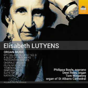 Elisabeth Lutyens: Organ Music by Elisabeth Lutyens