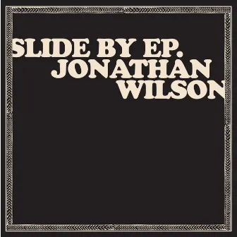 Slide By by Jonathan Wilson