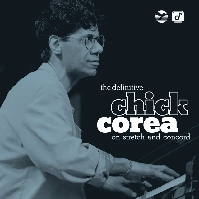 The Definitive Chick Corea on Stretch and Concord