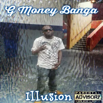 Illusions by G Money Banga