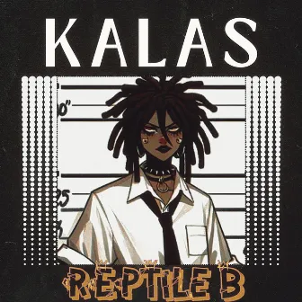 Kalas by Reptile B