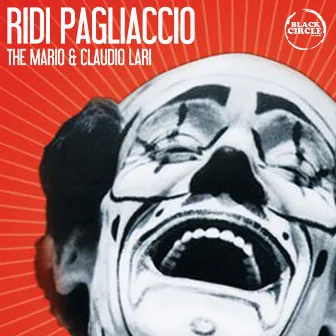 Ridi pagliaccio by Claudio Lari