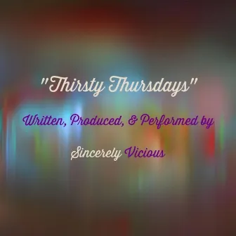 Thirsty Thursdays by Sincerely Vicious