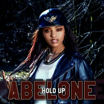 Hold Up by Abelone