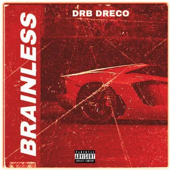 Brainless by DRB Dreco