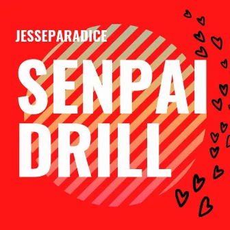 Senpai Drill by JesseParadice