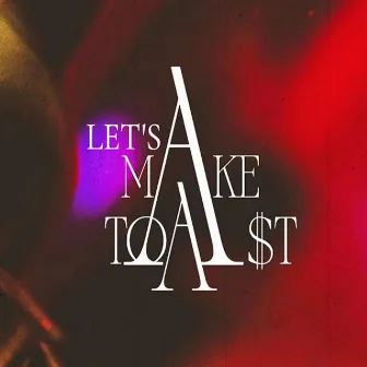 Let's make a toast by J.KILL