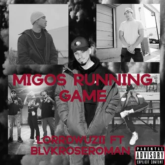 Migos Running Game by LorrdWuzii