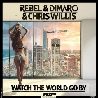 Watch the World Go By (Original Extended Mix) by Rebel