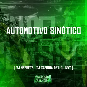 Automotivo Sinótico by DJ NEGRETS