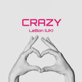 Crazy by LeBon (UK)