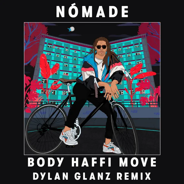 Body Haffi Move (Dylan Glanz Remix)