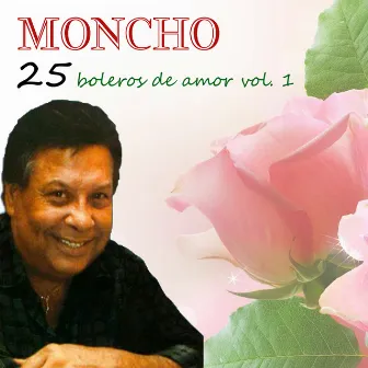 25 boleros de amor vol. 1 by Moncho