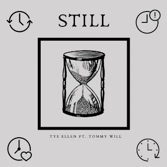 STILL (feat. Tommy Will) by Tye Ellen