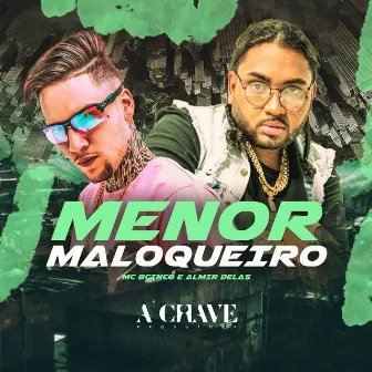 Menor Maloqueiro by Mc BCINCO