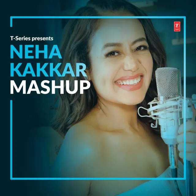 Neha Kakkar Mashup