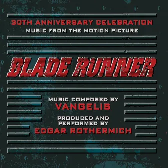 Blade Runner: Music From The Motion Picture - A 30th Anniversary Celebration by Edgar Rothermich