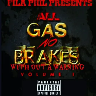 All Gas No Breaks (Withoutawarning) by Fila Phil