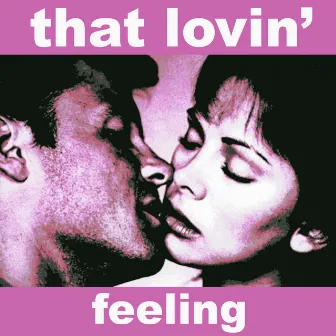 That Lovin' Feeling - Music for the Romantic in You by The Romancers