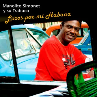 Locos por Mi Habana (Remasterizado) by Manolito Simonet y su Trabuco