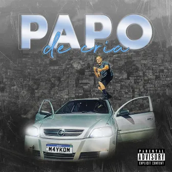 Papo de Cria by M4ykom M4