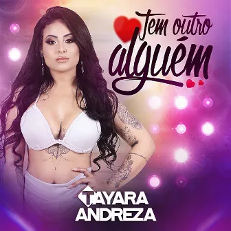 Tem Outro Alguém by Tayara Andreza