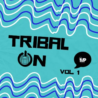 Tribal On, Vol. 1 by Michelle Paul