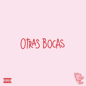 OTRAS BOCAS by Montano