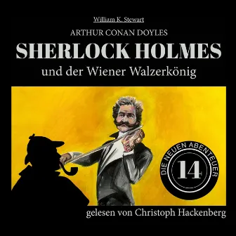 Sherlock Holmes und der Wiener Walzerkönig [Die neuen Abenteuer, Folge 14 (Ungekürzt)] by Unknown Artist