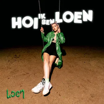 Hoi Ik Ben Loen by Loen