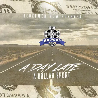 A Day Late, A Dollar Short... by Rnf